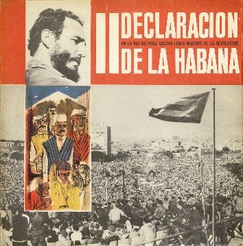 The Second Declaration Of Havana A Program For The Revolution By Jorge Wejebe Cobo
